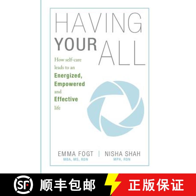 【3-4周达】Having Your All: How self-care leads to an Energized, Empowered and Effective Life [9780989978507]