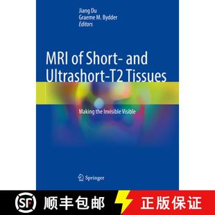 Ultrashort MRI Invisible 9783031351990 the Short 4周达 Tissues And Visible Making