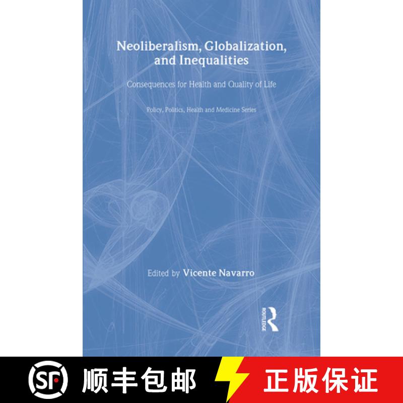 【3-4周达】Neoliberalism, Globalization, and Inequalities: Consequences for Health and Quality of Life [9780895033383]