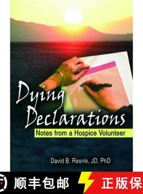 【3-4周达】Dying Declarations: Notes from a Hospice Volunteer [9780789025449]