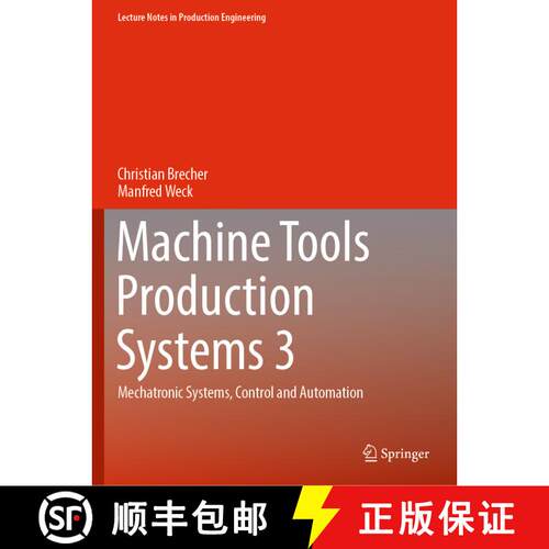【3-4周达】Machine Tools Production Systems 3 : Mechatronic Systems, Control and Automation [9783658346249]
