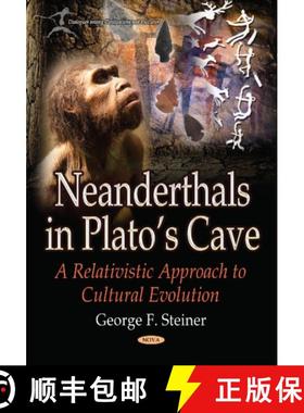 【3-4周达】Neanderthals in Plato’s Cave: A Relativistic Approach to Cultural Evolution [9781536139327]