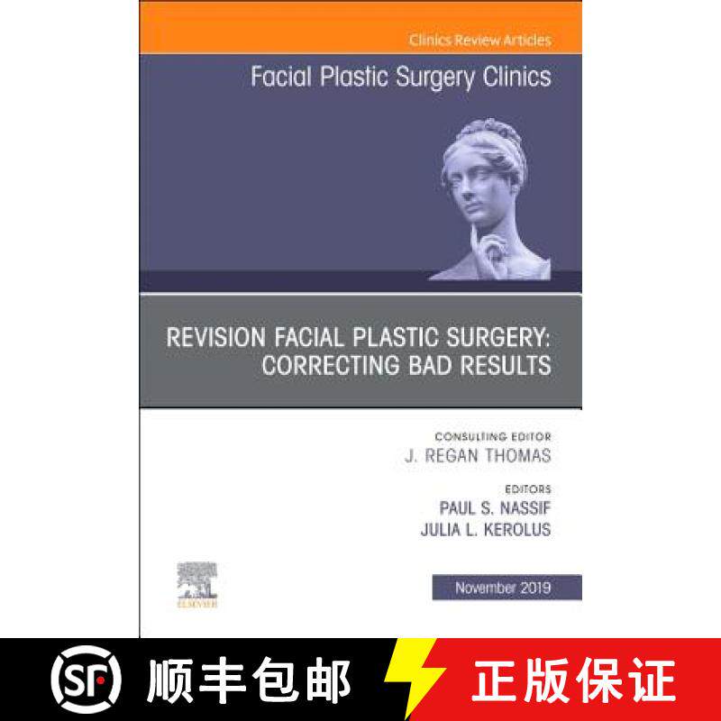 【3-4周达】Revision Facial Plastic Surgery: Correcting Bad Results, an Issue of Facial Plastic Surger... [9780323710381]