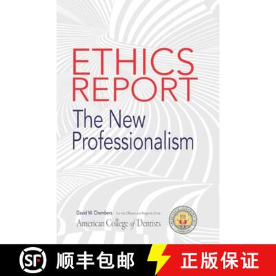 【3-4周达】The American College of Dentists Ethics Report: The New Professionalism [9781735325408]