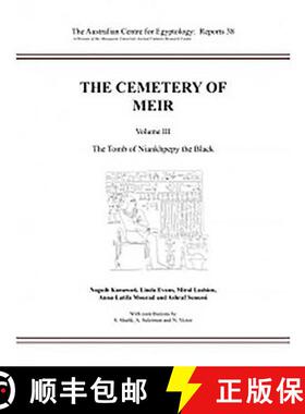 【3-4周达】The Cemetery of Meir: Volume III - The Tomb of Niankhpepy the Black [9780856688560]