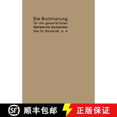 【3-4周达】Die Buchhaltung für die gewerblichen Betriebe der Gemeinden: Erläutert an einem Beispiel... [9783662386125]