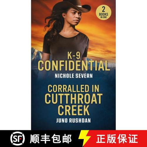 【3-4周达】K-9 Confidential / Corralled In Cutthroat Creek: K-9 Confidential (New Mexico Guard Dogs) ... [9780263397079]