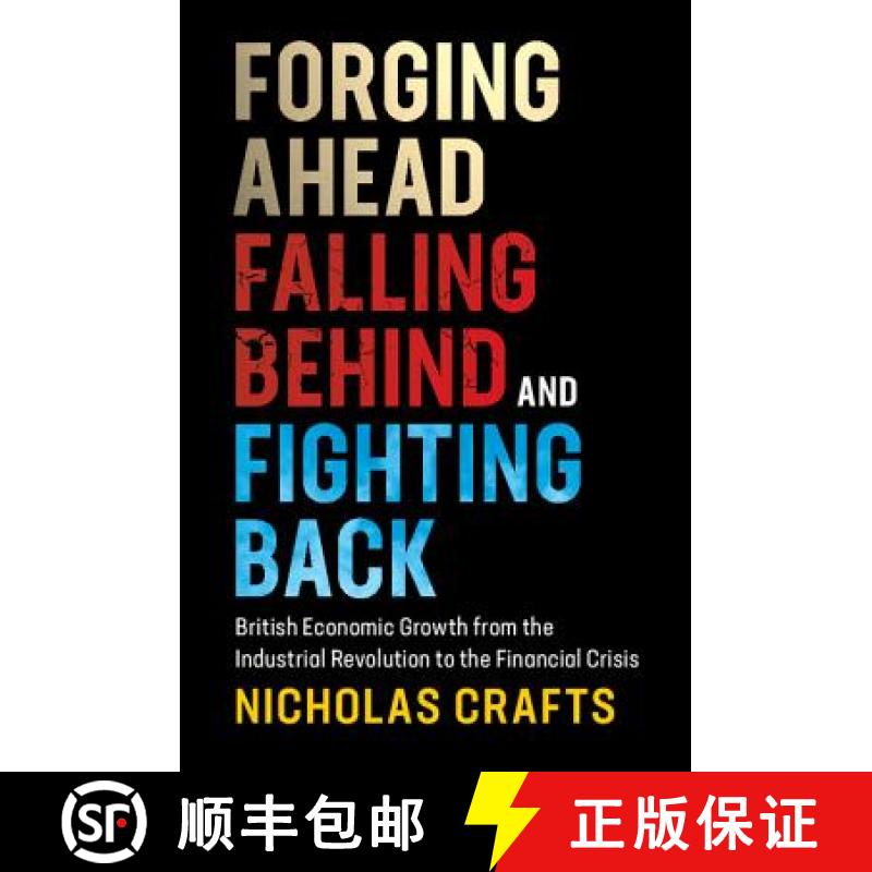 【3-4周达】Forging Ahead, Falling Behind and Fighting Back: British Economic Growth from the Industri... [9781108424400]