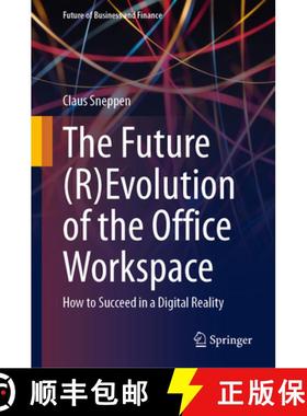 【3-4周达】The Future (R)Evolution of the Office Workspace : How to Succeed in a Digital Reality [9783031852282]