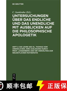 预订 Die Lehre Des Hl. Thomas Vom Unendlichen, Ihre Auslegung Durch Prof. Langenberg Und Ihr Verhält... [9783111250885]