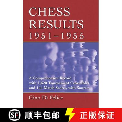 【4周达】Chess Results, 1951-1955 : A Comprehensive Record with 1,620 Tournament Crosstables and 144 ... [9780786448012]