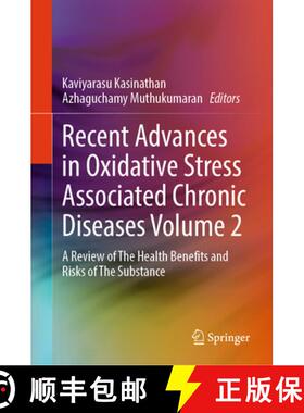 【3-4周达】Recent Advances in Oxidative Stress Associated Chronic Diseases Volume 2: A Review of The ... [9789819537570]