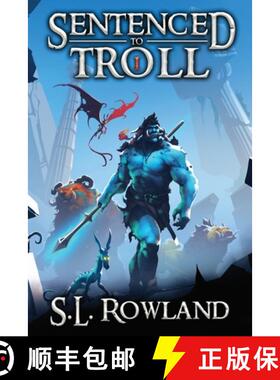 预订 Sentenced to Troll: A LitRPG Adventure [9781964567020]