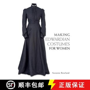 【3-4周达】Making Edwardian Costumes for Women [9781785001024]