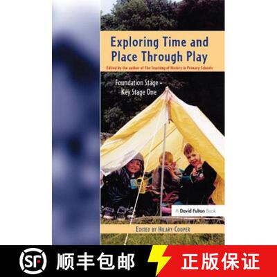 【3-4周达】精装 Exploring Time and Place Through Play: Foundation Stage - Key Stage 1 [9781138151871]