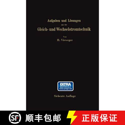 【3-4周达】Aufgaben Und Loesungen Aus Der Gleich- Und Wechselstromtechnik: Ein UEbungsbuch Fur Den Un... [9783662278482]