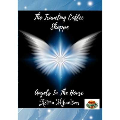 【4周达】Angels In The House: The Traveling Coffee Shoppe [9781387848362]