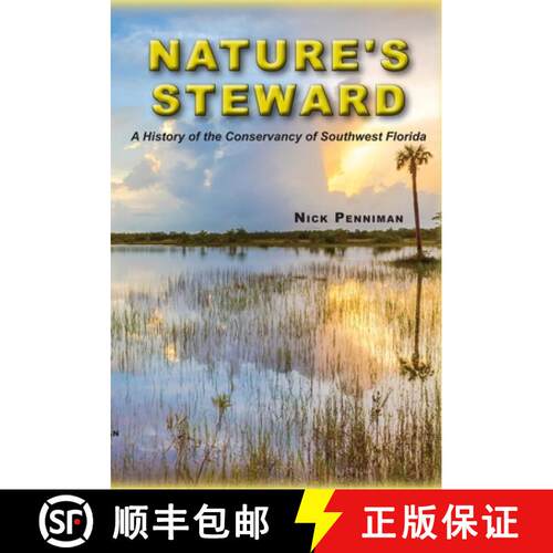 【3-4周达】精装 Nature's Steward: A History of the Conservancy of Southwest Florida [9781561646845]