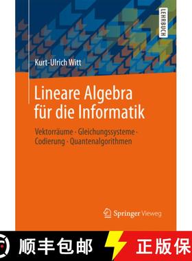 【3-4周达】Lineare Algebra Für Die Informatik: Vektorräume, Gleichungssysteme, Codierung, Quantenal... [9783658001889]
