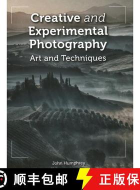 【3-4周达】Creative and Experimental Photography: Art and Techniques [9781785009990]