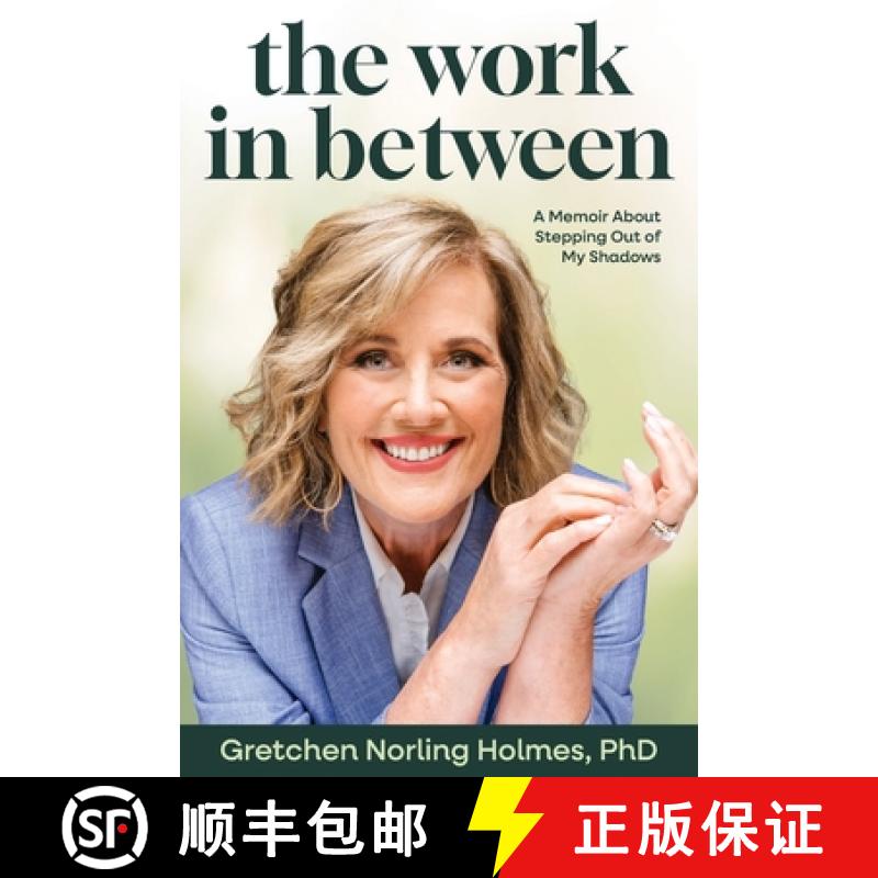 【2-3周达】The Work in Between: A Memoir About Stepping Out of My Shadows [9798987398197]