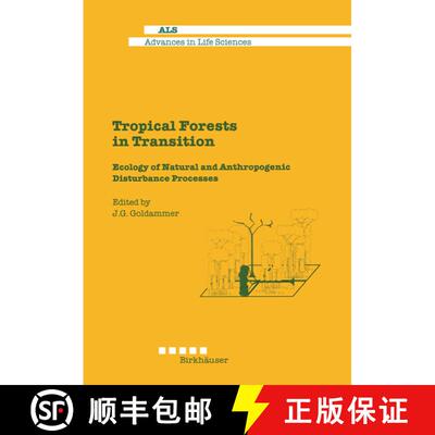 【3-4周达】Tropical Forests in Transition : Ecology of Natural and Anthropogenic Disturbance Processes [9783034872584]