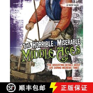 预订 Horrible, Miserable Middle Ages: the Disgusting Details About Life During Medieval Times (Disgus... [9781429663502]