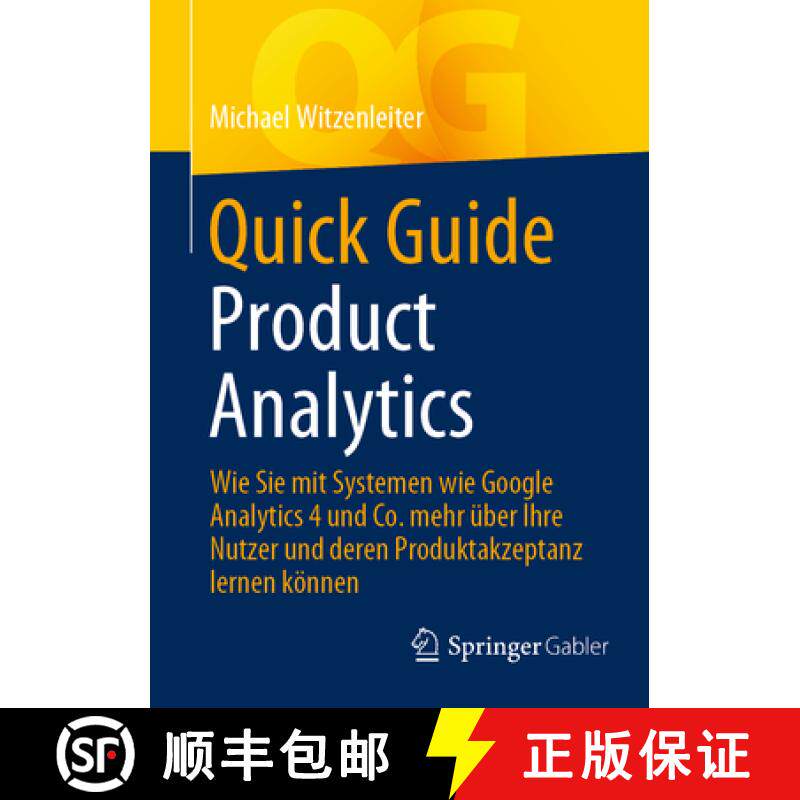 【3-4周达】Quick Guide Product Analytics : Wie Sie mit Systemen wie Google Analytics 4 und Co. mehr ... [9783658429195]