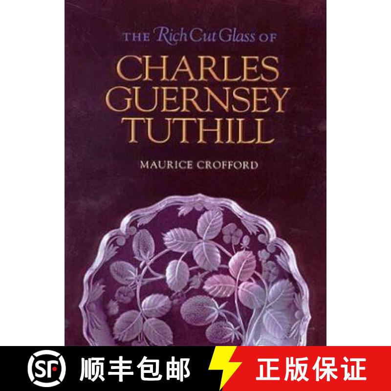 【4周达】The Rich Cut Glass of Charles Guernsey Tuthill [9781585441488]