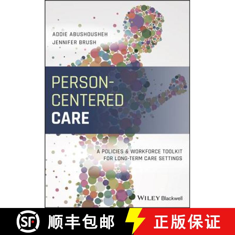 【3-4周达】Person-Centered Care: A Policies and Workforce Toolkit for Long-Term Care Settings [9781119561385]