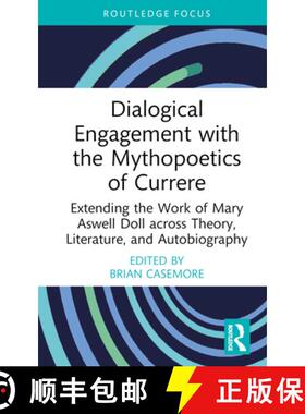 【3-4周达】Dialogical Engagement with the Mythopoetics of Currere: Extending the Work of Mary Aswell ... [9781032139296]