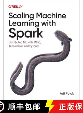 【3-4周达】Scaling Machine Learning with Spark: Distributed ML with Mllib, Tensorflow, and Pytorch [9781098106829]