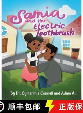 预订 Samia and Her Electric Toothbrush: Make brushing your child's teeth more fun and educational wit... [9781734687224]