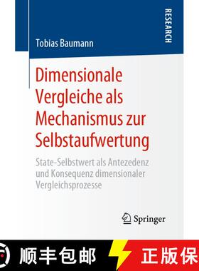 【3-4周达】Dimensionale Vergleiche als Mechanismus zur Selbstaufwertung : State-Selbstwert als Anteze... [9783658297862]