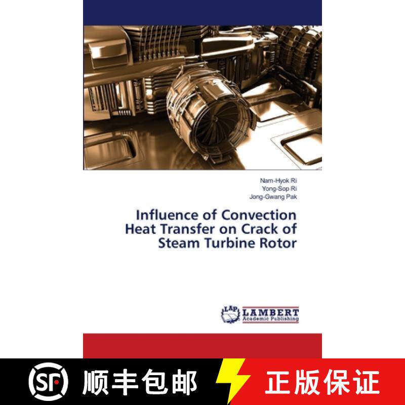 预订 Influence of Convection Heat Transfer on Crack of Steam Turbine Rotor [9786139452316]