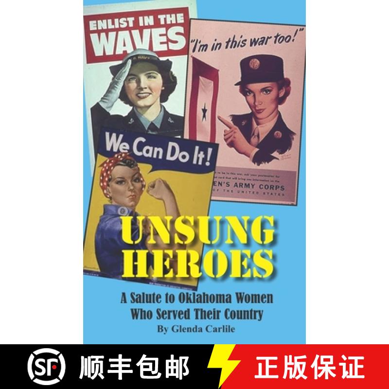 【2-3周达】Unsung Heroes: A Salute to Oklahoma Women Who Served Their Country [9781581073751]