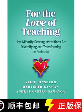 【3-4周达】For the Love of Teaching: How Minority Serving Institutions Are Diversifying and Transform... [9780807767931]