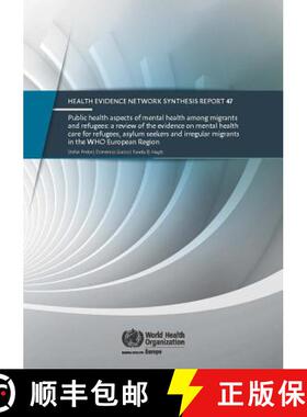 【3-4周达】Public Health Aspects of Mental Health Among Migrants and Refugees: A Review of the Eviden... [9789289051651]