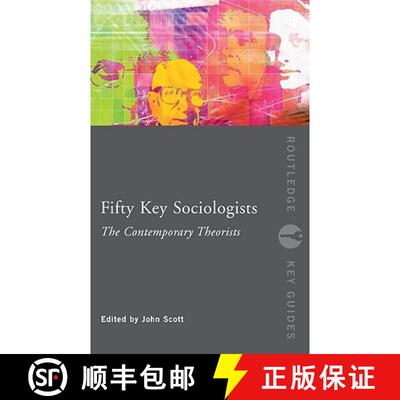 【3-4周达】Fifty Key Sociologists: The Contemporary Theorists: The Contemporary Theorists [9780415352598]