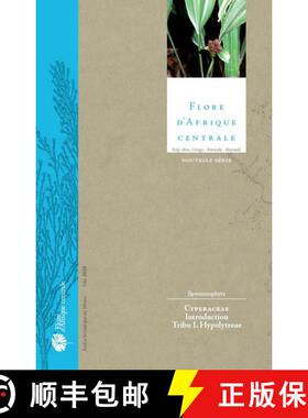 预订 Flore d'Afrique Centrale: Spermatophytes, Cyperaceae: Introduction, Tribu I. Hypolytreae [9783823617792]