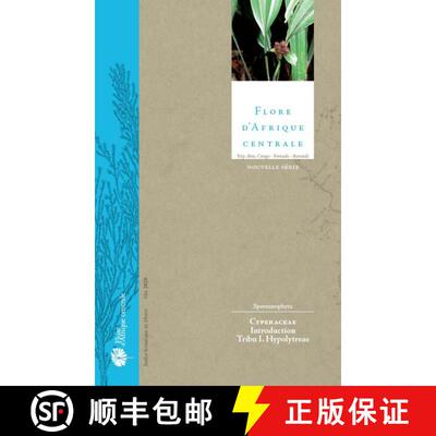 预订 Flore d'Afrique Centrale: Spermatophytes, Cyperaceae: Introduction, Tribu I. Hypolytreae [9783823617792]