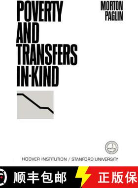 预订 Poverty and Transfers In-Kind, Volume 219: A Re-Evaluation of Poverty in the United States [9780817971922]
