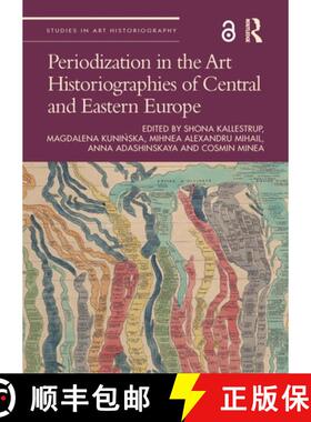 【3-4周达】Periodization in the Art Historiographies of Central and Eastern Europe [9781032013848]
