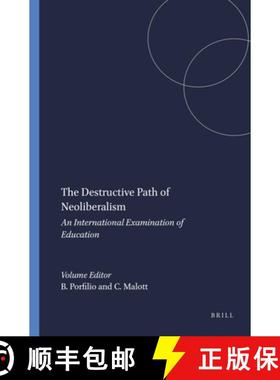 预订 The Destructive Path of Neoliberalism: An International Examination of Education [9789087903299]