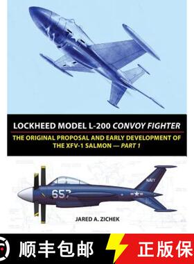 【3-4周达】Lockheed Model L-200 Convoy Fighter: The Original Proposal and Early Development of the XF... [9780996875448]