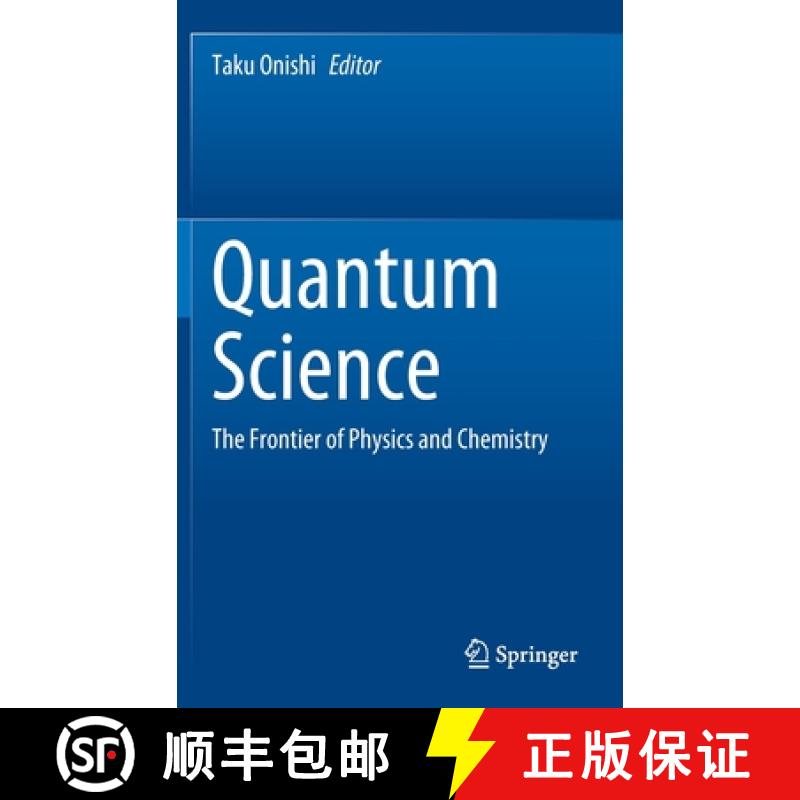 【3-4周达】Quantum Science : The Frontier of Physics and Chemistry [9789811944208]