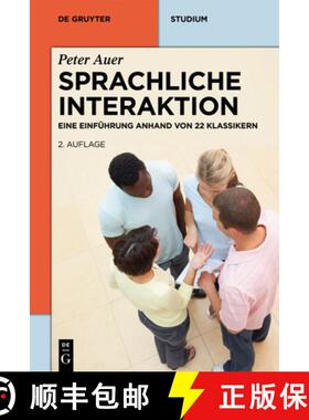 预订 Sprachliche Interaktion: Eine Einfuhrung Anhand Von 22 Klassikern [9783110309843]