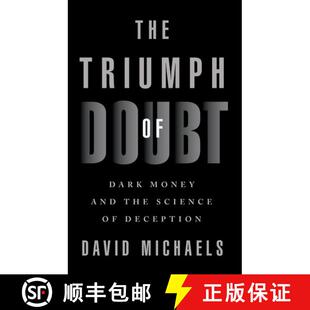 【3-4周达】The Triumph of Doubt: Dark Money and the Science of Deception [9780197675311]