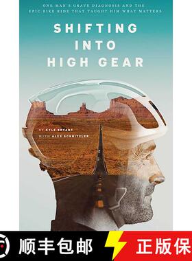 【3-4周达】Shifting into High Gear: One Man's Grave Diagnosis and the Epic Bike Ride That Taught Him ... [9780757321528]