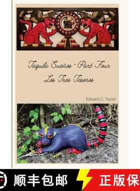 【3-4周达】Tequila Sueños - Part Four: Los Tres Tesoros [9781105015175]